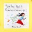 Not a Princess: Adventure and Imagination